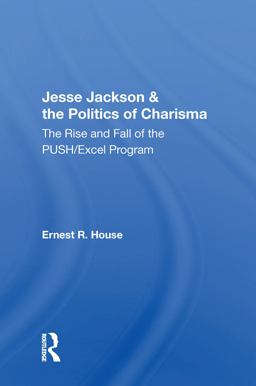 Jesse Jackson and the Politics of Charisma