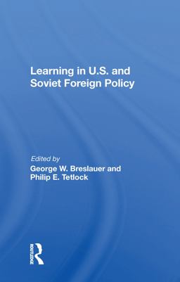 Learning in U. S. and Soviet Foreign Policy