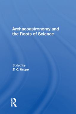 Archaeoastronomy and the Roots of Science