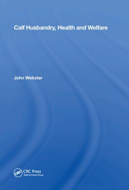 Calf Husbandry, Health and Welfare