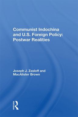 Communist Indochina and U. S. Foreign Policy