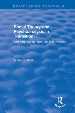 Social Theory and Psychoanalysis in Transition