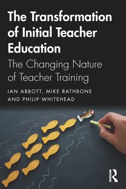 The Transformation of Initial Teacher Education