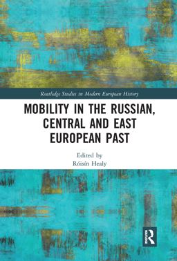 Mobility in the Russian, Central and East European Past