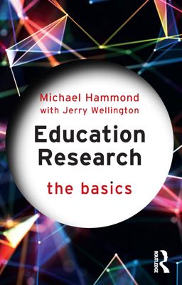 Education Research: the Basics Education Research: the Basics