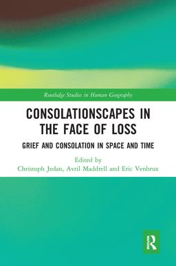 Consolationscapes in the Face of Loss Consolationscapes in the Face of Loss