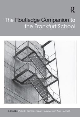 The Routledge Companion to the Frankfurt School The Routledge Companion to the Frankfurt School