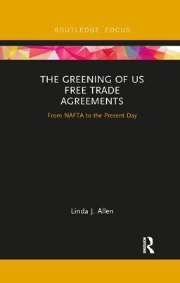 The Greening of US Free Trade Agreements
