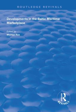 Developments in the Baltic Maritime Marketplace Developments in the Baltic Maritime Marketplace