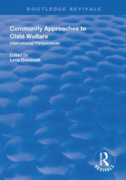 Community Approaches to Child Welfare Community Approaches to Child Welfare