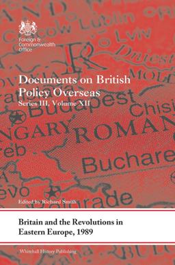 Britain and the Revolutions in Eastern Europe 1989 Britain and the Revolutions in Eastern Europe 1989