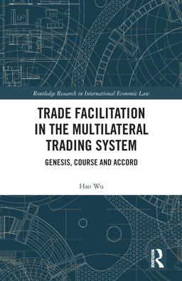 Trade Facilitation in the Multilateral Trading System