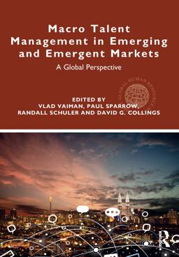 Macro Talent Management in Emerging and Emergent Markets