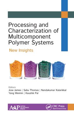 Processing and Characterization of Multicomponent Polymer Systems Processing and Characterization of Multicomponent Polymer Systems