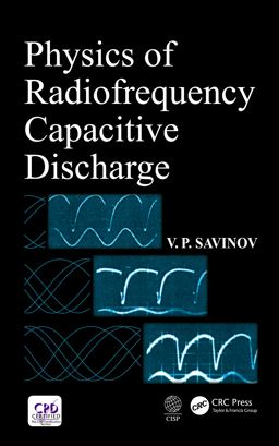 Physics of Radiofrequency Capacitive Discharge 1st 9780429894220 Front Cover