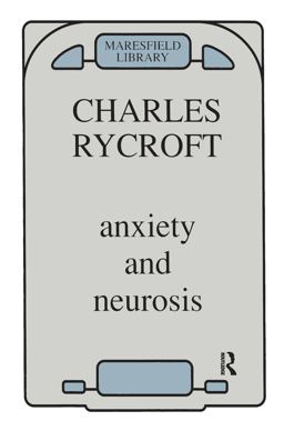 Anxiety and Neurosis Anxiety and Neurosis