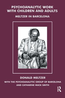 Psychoanalytic Work with Children and Adults Psychoanalytic Work with Children and Adults