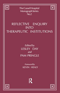 Reflective Enquiry into Therapeutic Institutions