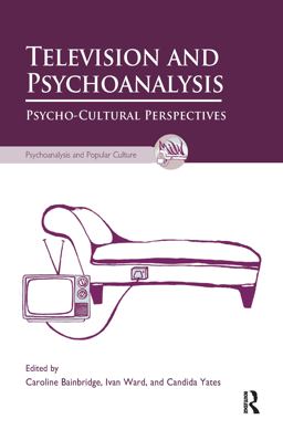 Television and Psychoanalysis Television and Psychoanalysis