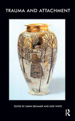 Trauma and Attachment