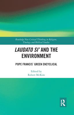 Laudato Si' and the Environment Laudato Si' and the Environment
