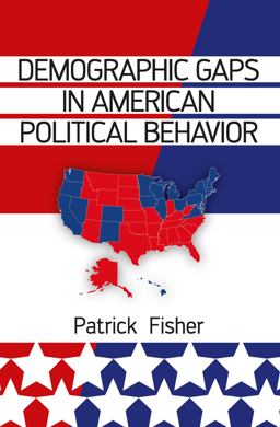 Demographic Gaps in American Political Behavior Demographic Gaps in American Political Behavior