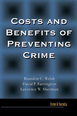 Costs and Benefits of Preventing Crime