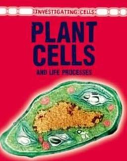 Plant Cells and Life Processes