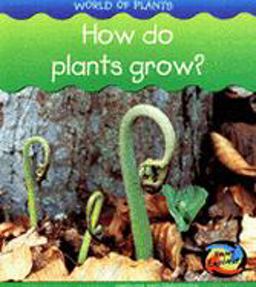 How Do Plants Grow