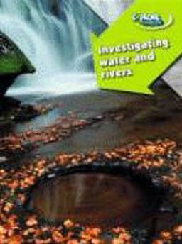 Investigating Water and Rivers