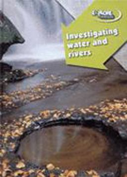 Investigating Water and Rivers