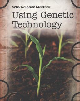 Using Genetic Technology