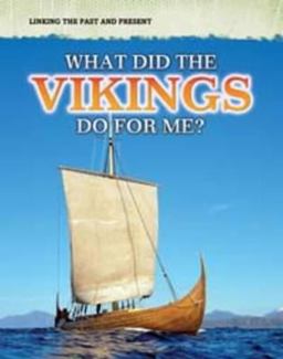 What Did the Vikings Do for Me?