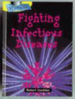 Fighting Infectious Disease