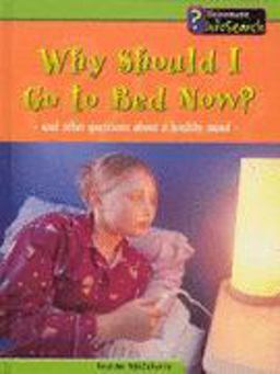 Why Should I Go to Bed Now?