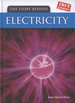 The Story Behind Electricity