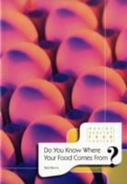 Do You Know Where Your Food Comes From?
