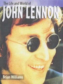 Life and World of John Lennon
