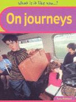 What Is It Like on a Journey?