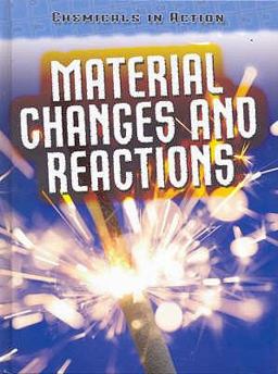 Chemicals in Action Material Changes and Reactions 2nd Edition Hardback