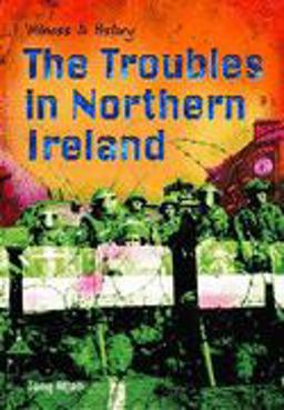 Witness to History: the Troubles in Northern Ireland Hardback