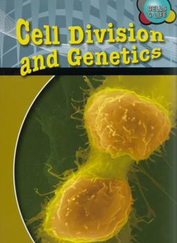 Cell Division and Genetics