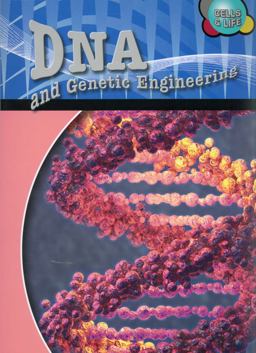 DNA and Genetic Engineering