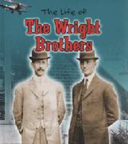 The Lives of the Wright Brothers