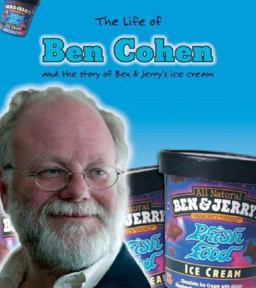 The Life of Ben Cohen and the Beginning of Ben and Jerry's Ice Cream