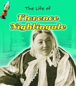 The Life of Florence Nightingale