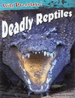Deadly Reptiles