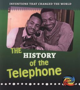 The History of the Telephone