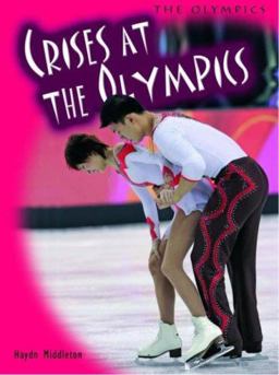 The Olympics: Crises at the Olympics 2nd Edition