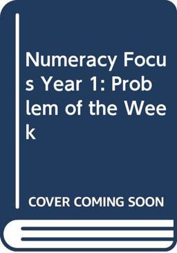 Numeracy Focus Year 1: Problem of the Week